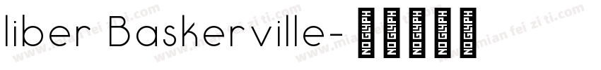 liber Baskerville字体转换